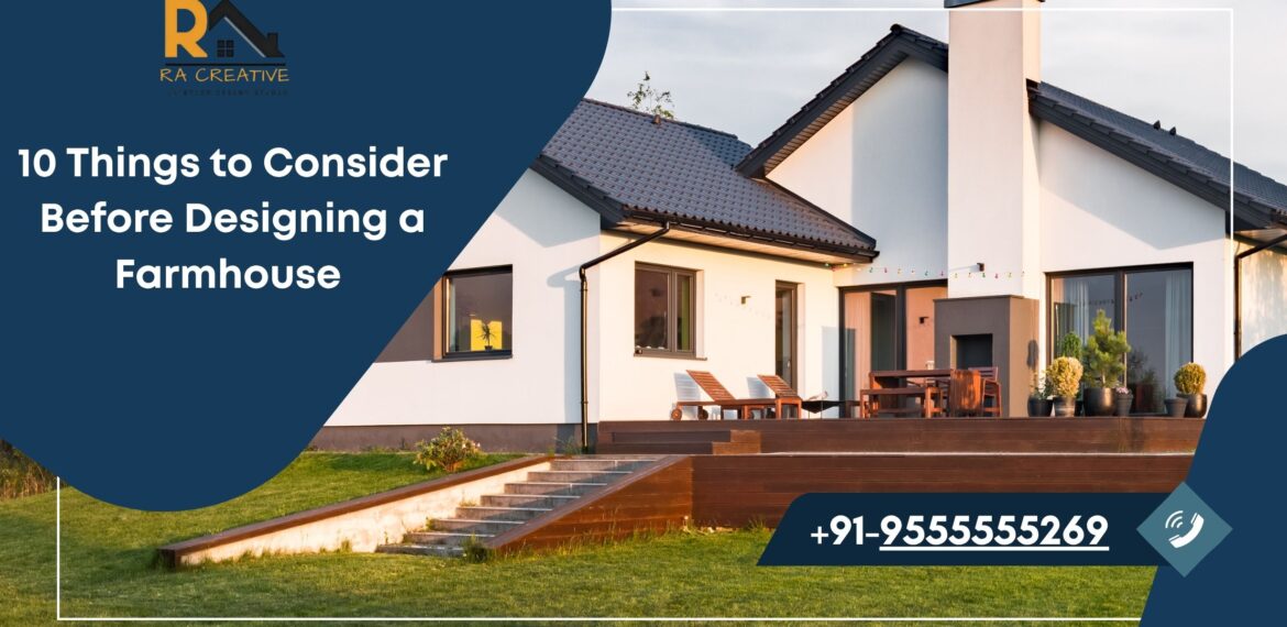 10 Things to Consider Before Designing a Farmhouse