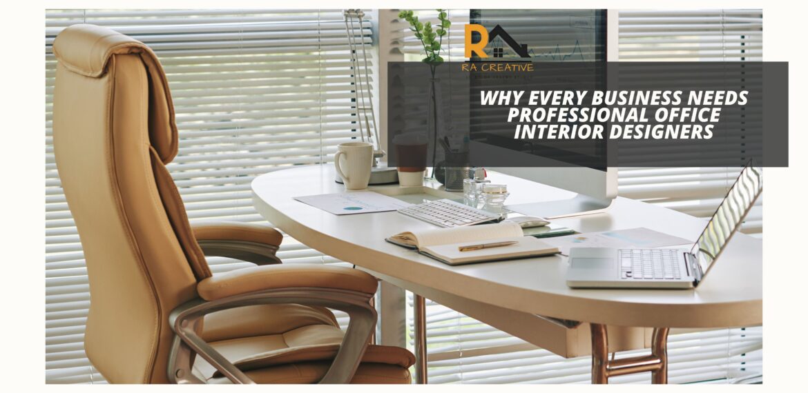 Why Every Business Needs Professional Office Interior Designers in Noida