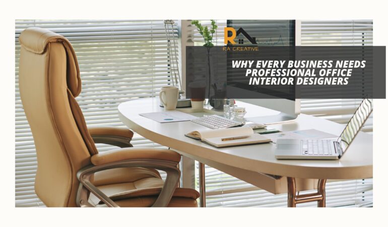 Why Every Business Needs Professional Office Interior Designers in Noida